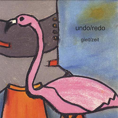 Undo, Redo - Gleitzeit [Vinyl Single]