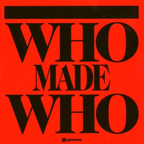 Who Made Who - o. Titel