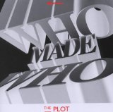 Who Made Who - The Plot