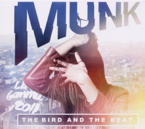 Munk - The Bird and the Beat