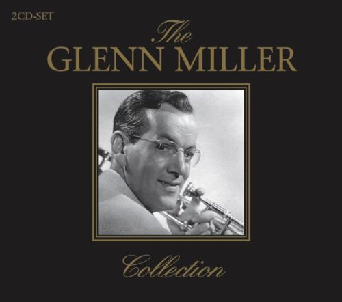 Glenn Miller - The Glenn Miller Collection