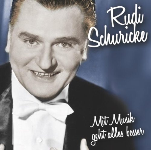 Rudi Schuricke - Rudi Schuricke