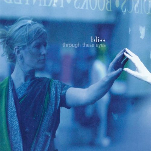 Bliss - Through These Eyes