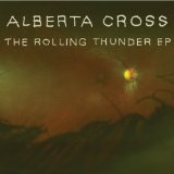 Alberta Cross - Rolling Thunder EP