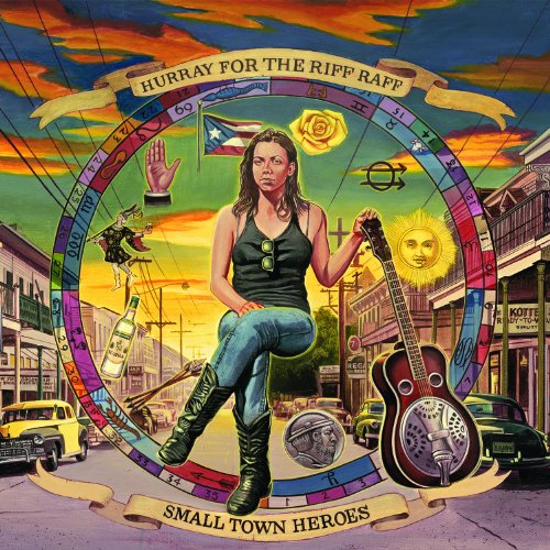 Hurray for the Riff - Small Town Heroes