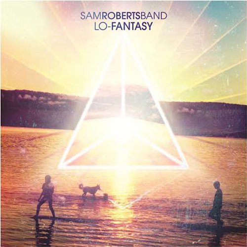 Sam Roberts Band - Lo-Fantasy