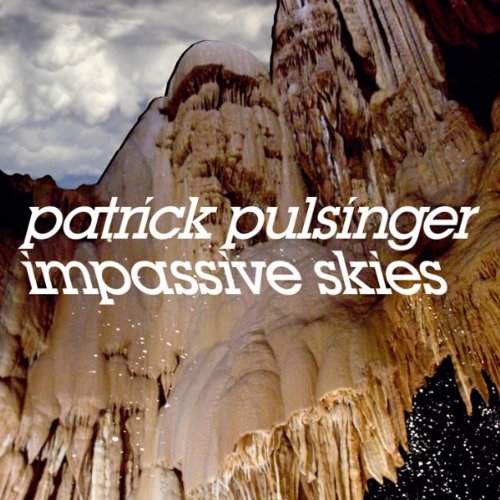 Pulsinger , Patrick - Impassive Skies