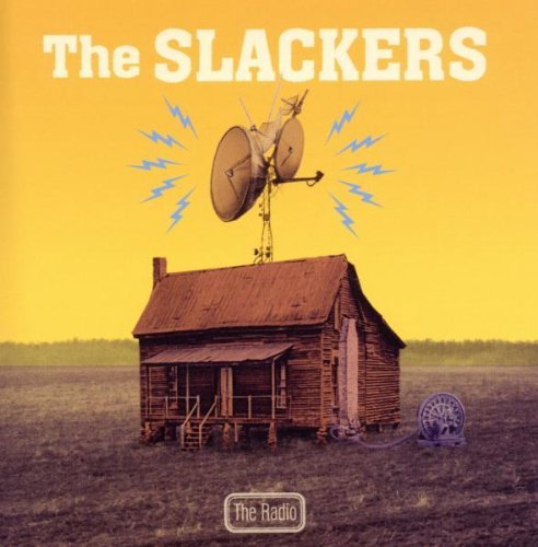 Slackers , The - The Radio