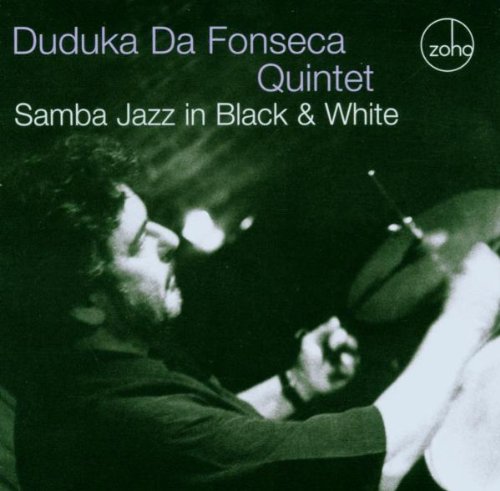 Fonseca , Duduka Da - Samba Jazz in Black & White