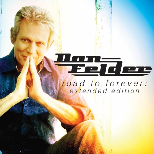 Don Felder - Road to Forever [Extended]