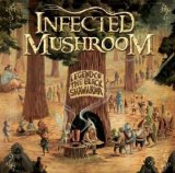 Infected Mushroom - Im the Supervisor