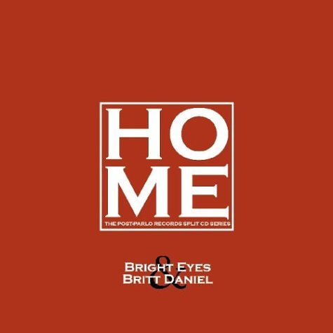 Bright Eyes & Daniel , Britt - Home: Volume IV