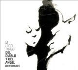 Mi Loco Tango - Del Diabolo Y Del Angel