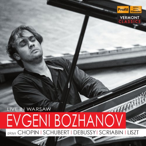 Evgeni Bozhanov, Frederic Chopin, Franz Schubert, Claude Debussy, None - BOZHANOV: Live in Warsaw