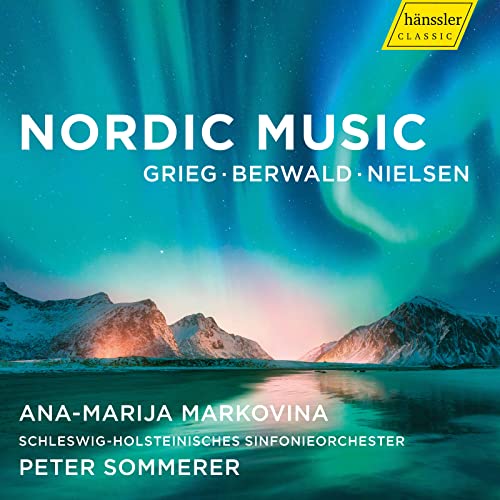 Markovina , Ana-Marija - Nordic Music: Grieg Berwald Nielsen (Sommerer)