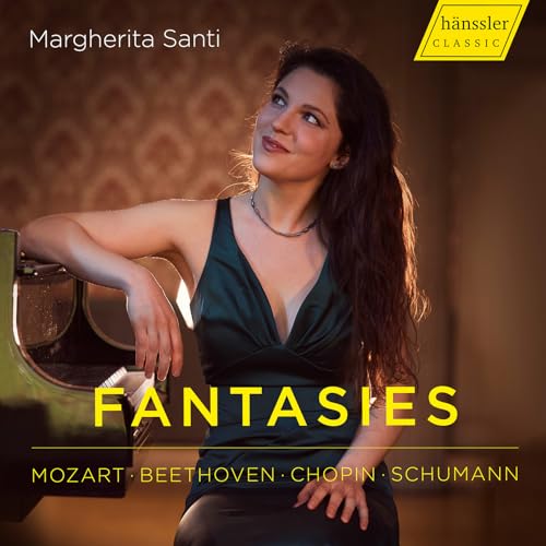 Santi , Margherita - Fantasies - Works By Mozart Beethoven Chopin Schumann