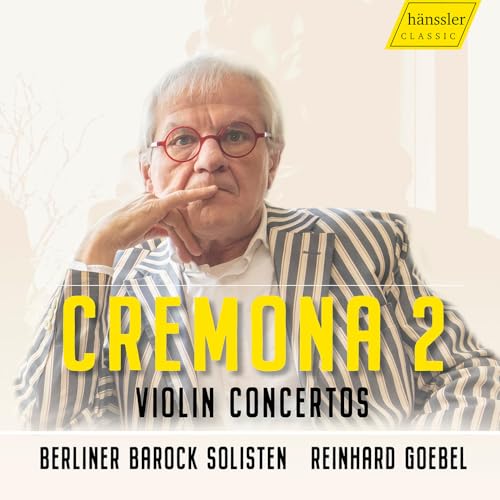 Goebel , Reinhard & Berliner Barock Solisten - Cremona 2 - Violin Concertos By Vivaldi, Telemann & Bach