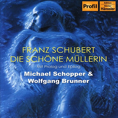 Schubert , Franz   - Die schöne Müllerin (Mit Prolog und Epilog) (Schopper & Brunner)
