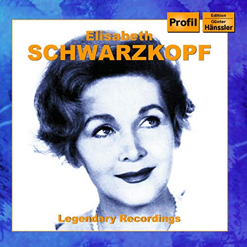 Schwarzkopf , Elisabeth - Legendary Recordings: Elisabeth Schwarzkopf In Oper, Operette und Lied