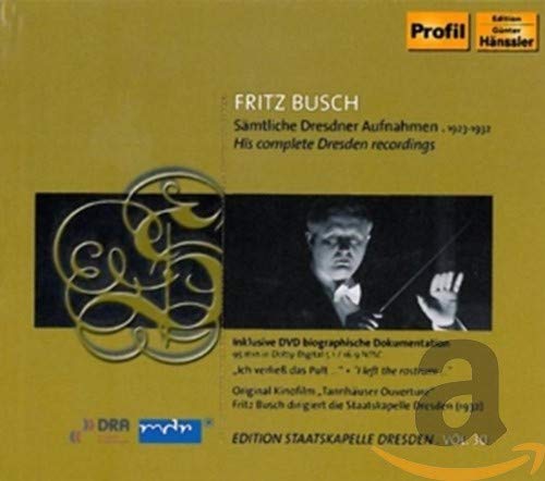 Busch,Fritz, Staatskapelle Dresden, Various - Fritz Busch: Sämtliche Dresdner Aufnahmen