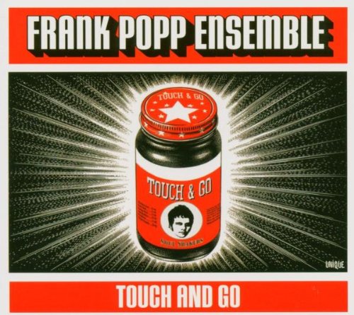 Frank Popp Ensemble - Touch and go