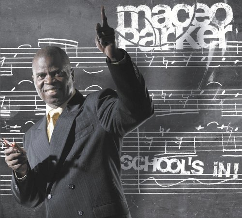 Maceo Parker - Schools in