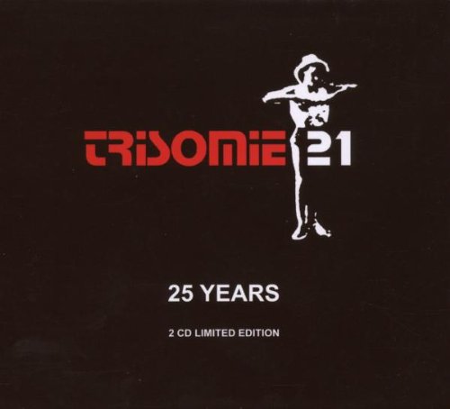 Trisomie 21 - 25 Anniversary Ltd.