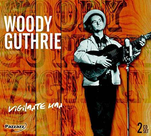 Guthrie , Woody - Vigilante Man