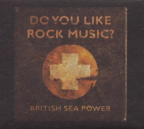 British Sea Power - Do You Like Rock Music?