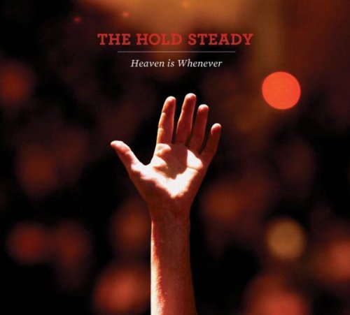 Hold Steady , The - Heaven Is Whenever