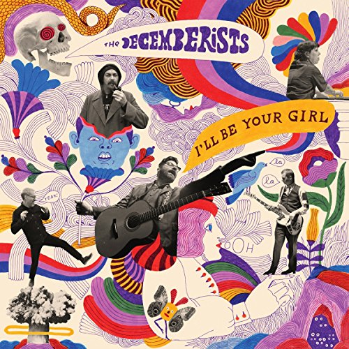 the Decemberists - I'Ll Be Your Girl [Vinyl LP]