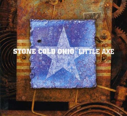 Little Axe - Stone Cold Ohio