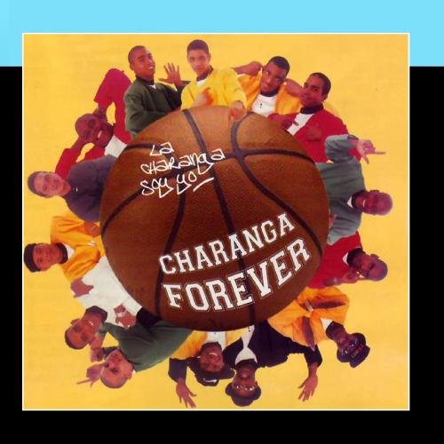 Charanga Forever - La Charanga Soy Yo