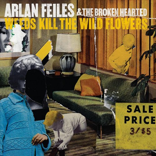 Feiles , Arlan - Weeds Kill The Wild Flowers