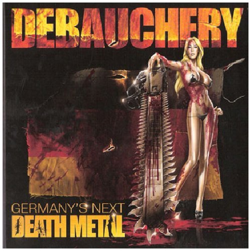 Debauchery - Germany'S Next Death Metal