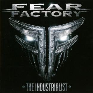 Fear Factory - The Industrialist