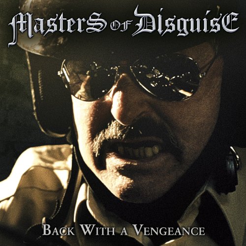 Masters Of Disguise - Back With A Vengeance