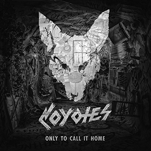 Coyotes - Only to Call It Home