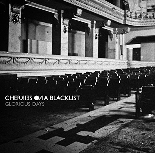 Cherries on a Blacklist - Glorious Days