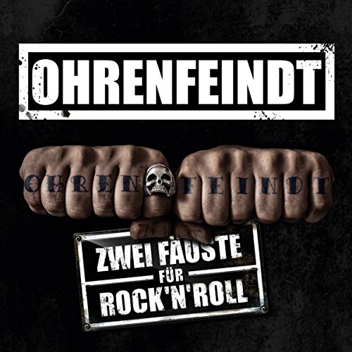 Ohrenfeindt - Zwei Fäuste Für Rock'n'Roll (CD-Digipak)