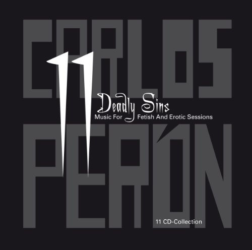 Carlos Peron - 11 Deadly Sins - Music for Fetish and Erotic Sessions