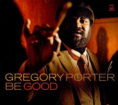 Porter , Gregory - Be Good