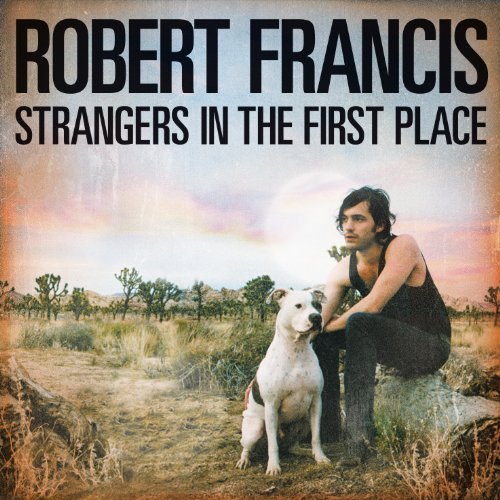 Francis , Robert - Strangers in the first place