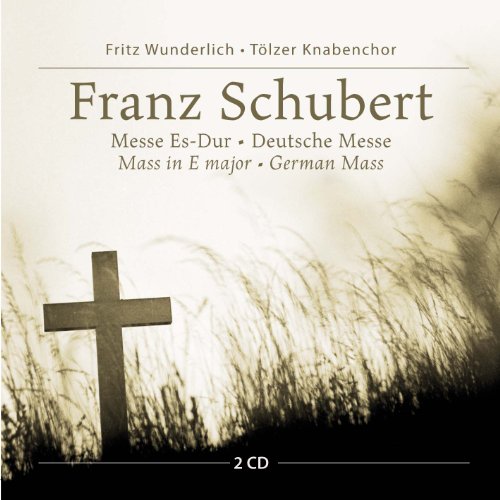 - Deutsche Messe D 872 (Gesänge zur Feier des Heiligen Opfers der Messe) & Messe Nr. 6 Es-Dur D 950 für Soli, Chor und Orchester