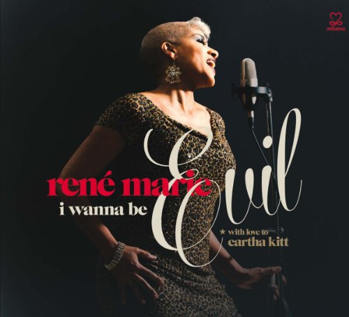 - I Wanna Be Evil (With Love to Eartha Kitt)
