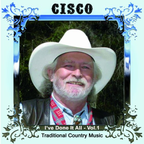 Cowboy Cisco - I've done it all Vol. 1