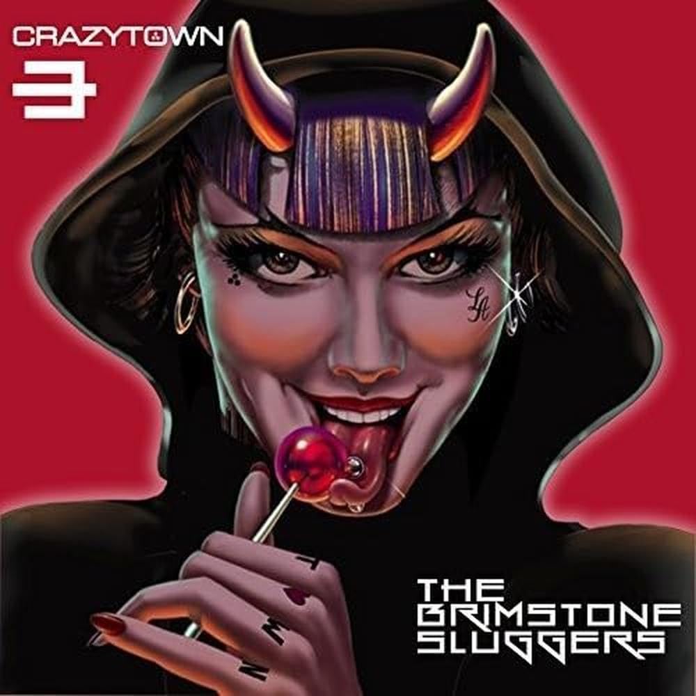 Crazy Town - The Brimstone Sluggers (Deluxe Edition)