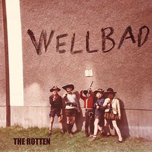 Wellbad - The Rotten