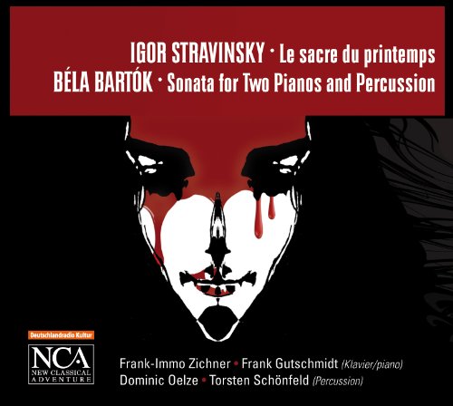 Zichner / Gutschmidt / Oelze / Schönfeld - Stravinsky: Le Sacre Du Printemps / Bartok: Sonata For 2 Pianos And Percussion