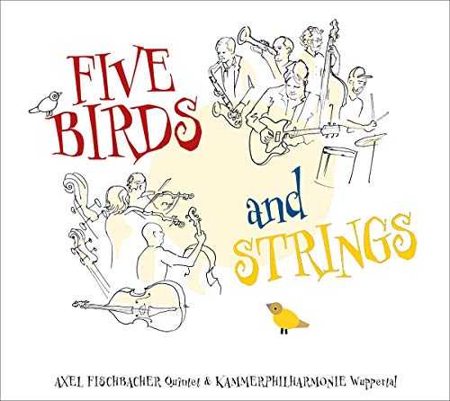 Fischbacher , Axel - Five Birds and Strings